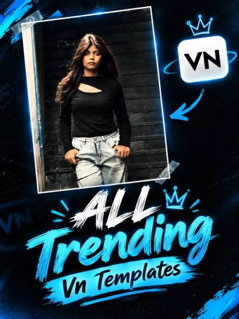 All Trending Vn Templates - Viral Reels Vn Codes